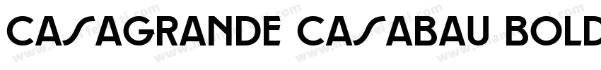 Casagrande Casabau Bold字体字体转换
